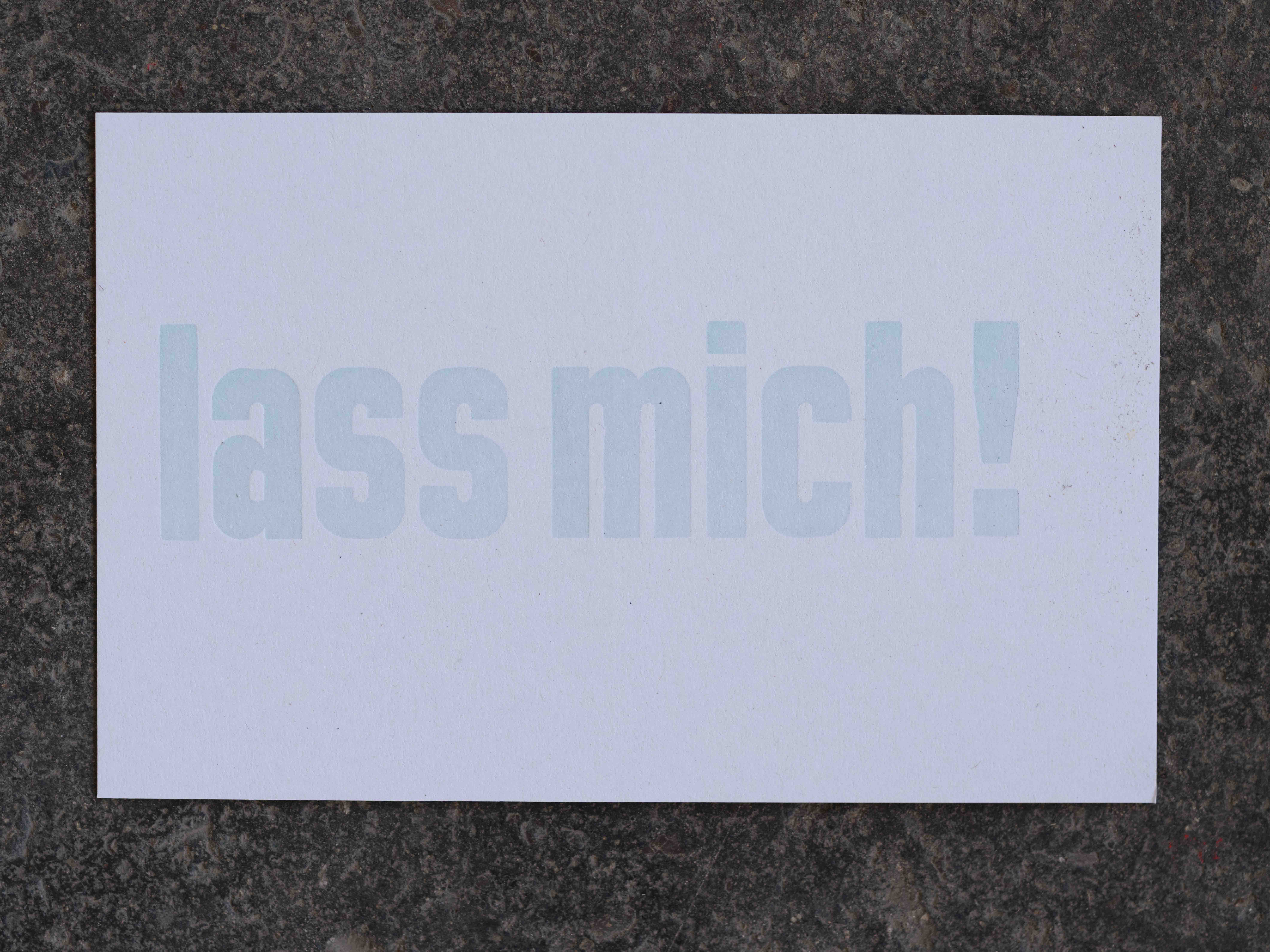 Postkarten für alle Lebenslagen: lass mich!